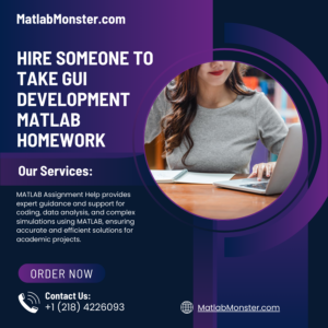 Hire Someone To Take GUI Development Matlab Homework